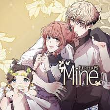 Perhaps You’re Mine