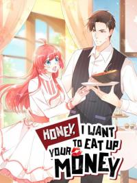 honey-i-want-to-eat-up-your-money