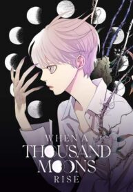 when-a-thousand-moons-rise