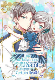 how-the-villainess-becomes-a-saint-escaping-certain-death