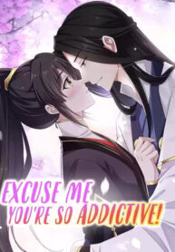 Excuse Me! You’re so addictive