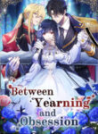 Between Yearning and Obsession