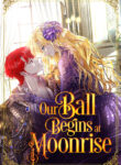 Our Ball Begins at Moonrise