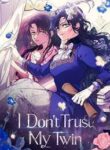 I Don’t Trust My Twin Sister