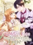 A Golden Fate That Transcends Time