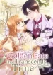 A Golden Fate That Transcends Time